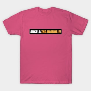 Angela zna najbolje! T-Shirt